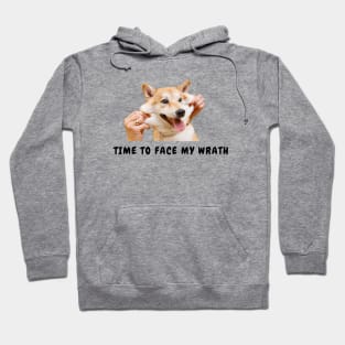 Funny & cute dog - time to face my wrath Hoodie